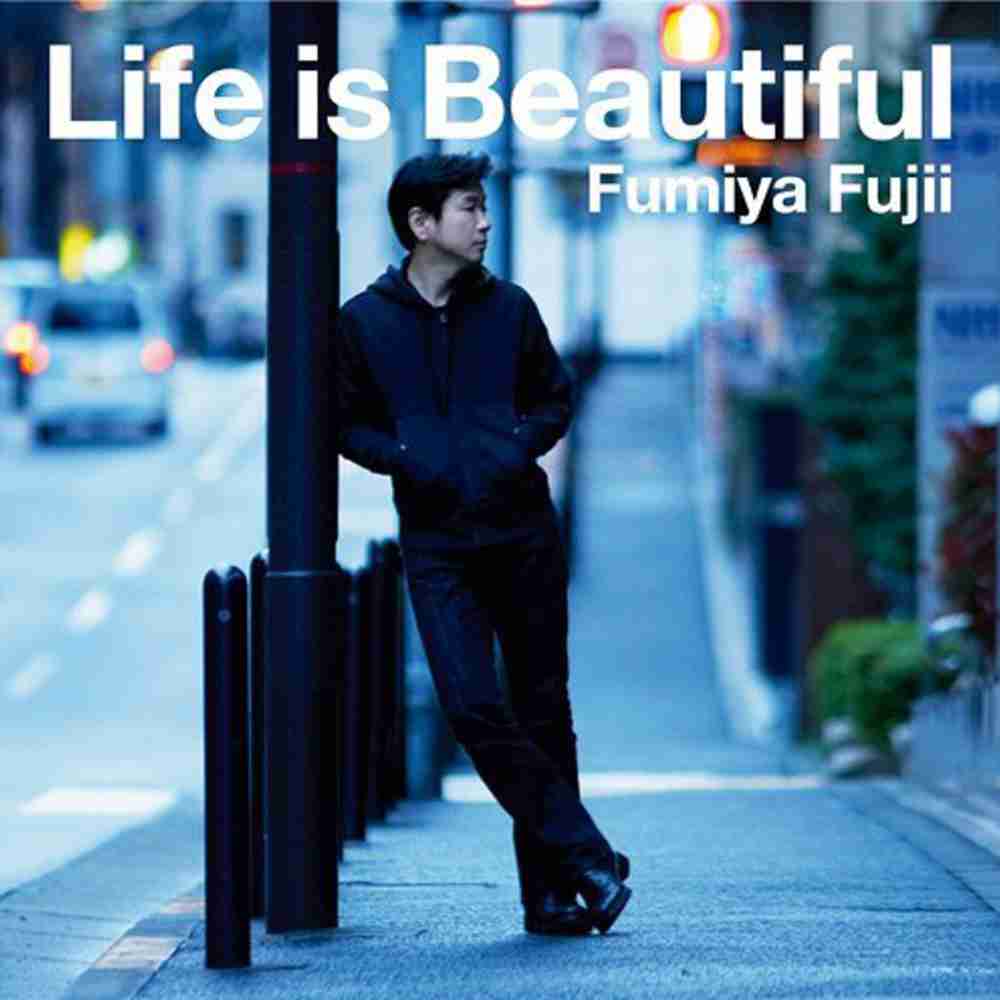 「Life is Beautiful - 藤井フミヤ」のジャケット