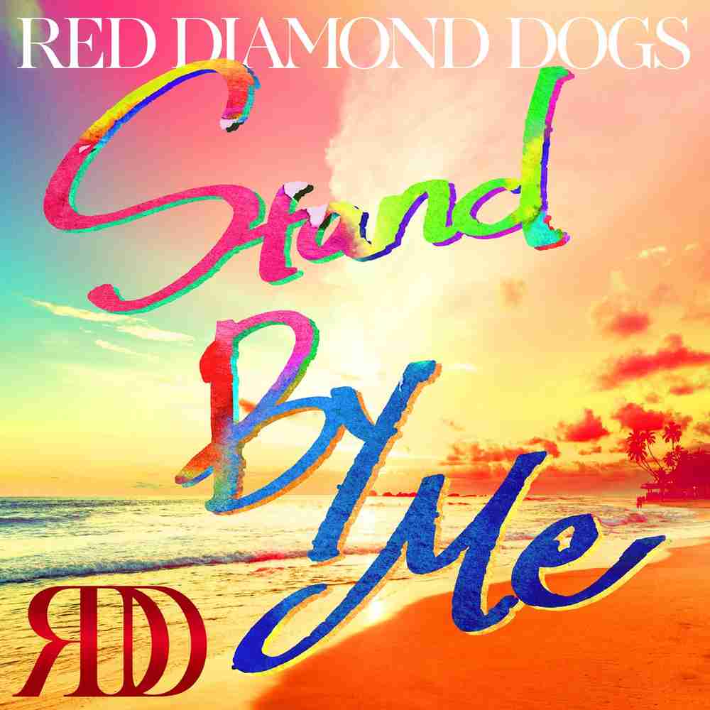 「Stand By Me - RED DIAMOND DOGS」のジャケット